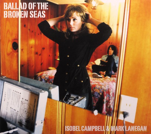 Isobel Campbell Mark Lanegan: Ballad Of The Broken Seas [CD]