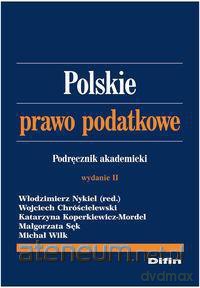Polskie prawo podatkowe. Wydanie 2 [KSĄŻKA]