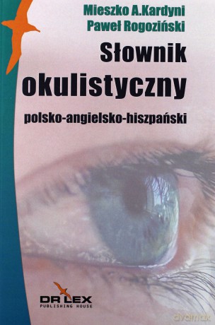 Polsko-angielsko-hiszpański słownik okulistyczny [KSĄŻKA]