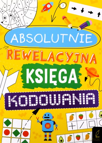 Absolutnie rewelacyjna księga kodowania - Marta Krzemień-Ojak [KSIĄŻKA]