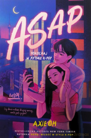ASAP. Pokochaj w rytmie K-pop - Axie Oh [KSIĄŻKA]