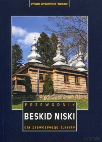 Beskid Niski. Przewodnik dla prawdziwego turysty wyd. 8 - Opracowanie zbiorowe [KSIĄŻKA]