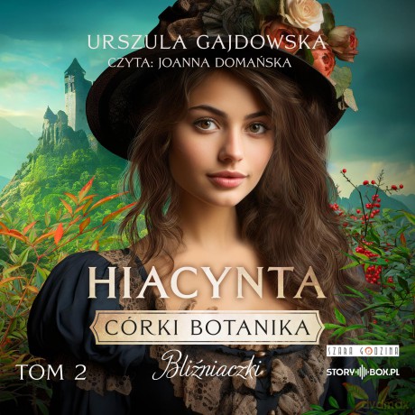 Bliźniaczki. Hiacynta. Córki botanika (Tom 2) - Urszula Gajdowska [AUDIOBOOK]