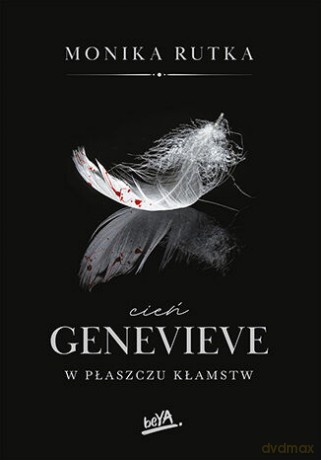 Cień Genevieve. W płaszczu kłamstw - Monika Rutka [KSIĄŻKA]