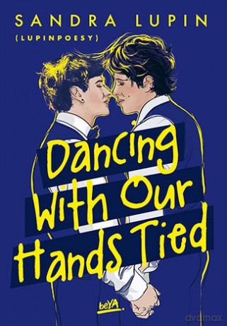 Dancing With Our Hands Tied - Sandra Lupin - "lupinpoesy" [KSIĄŻKA]