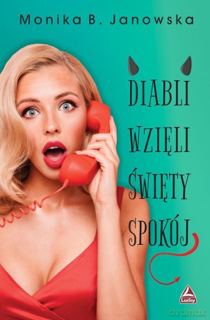 Diabli wzięli świety spokój - Monika B. Janowska [KSIĄŻKA]