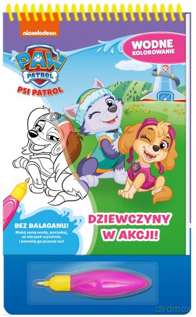 Dziewczyny w akcji! Psi Patrol. Wodne kolorowanie - Opracowanie zbiorowe [KSIĄŻKA]