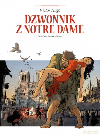 Dzwonnik z Notre Dame. Adaptacje literatury - Claude Carré [KOMIKS]