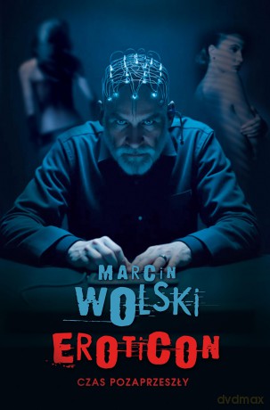 Eroticon. Czas pozaprzeszły - Marcin Wolski [KSIĄŻKA]