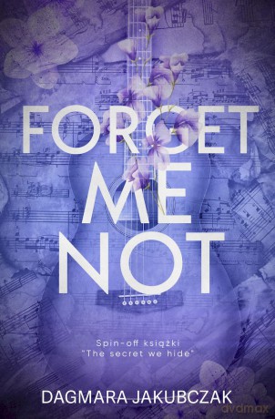 Forget me not - Dagmara Jakubczak [KSIĄŻKA]