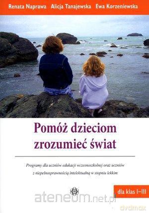 Pomóż dzieciom zrozumieć świat [KSĄŻKA]