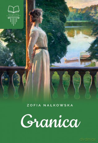 Granica. Bez opracowania - Zofia Nałkowska [KSIĄŻKA]