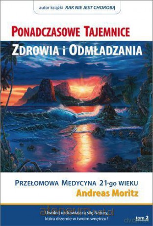 Ponadczasowe tajemnice zdrowia i odmładzania T.2 [KSĄŻKA]