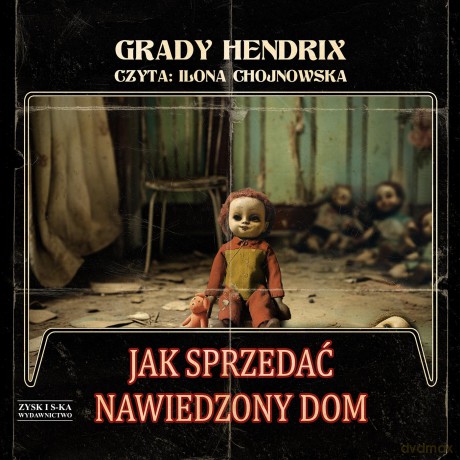 Jak sprzedać nawiedzony dom - Grady Hendrix [AUDIOBOOK]