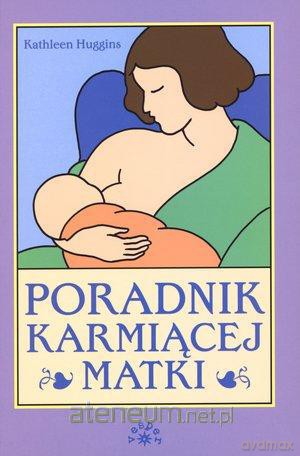 Poradnik karmiącej matki [KSĄŻKA]