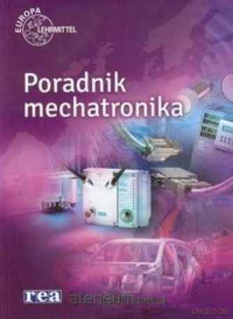 Poradnik mechatronika [KSĄŻKA]
