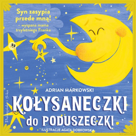 Kołysaneczki do poduszeczki - Adrian Markowski [KSIĄŻKA]