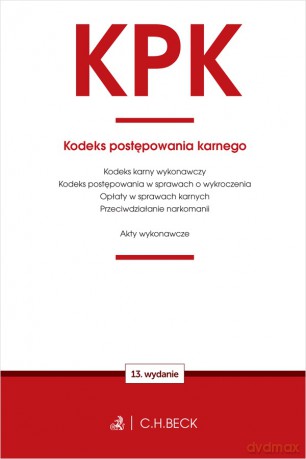 KPK. Kodeks postępowania karnego oraz ustawy towarzyszące wyd. 13 - Opracowanie zbiorowe [KSIĄŻKA]