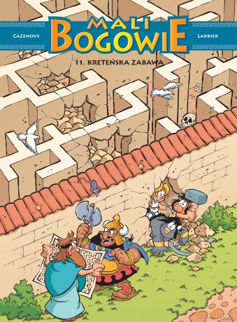 Kreteńska zabawa. Mali Bogowie (Tom 11) - Christophe Cazenove, Philippe Larbier [KOMIKS]