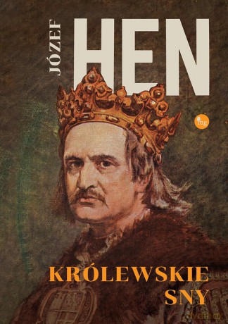 Królewskie sny - Hen Józef [KSIĄŻKA]