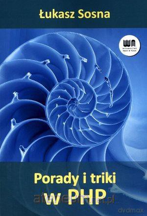 Porady i triki w PHP - Łukasz Sosna [KSĄŻKA]