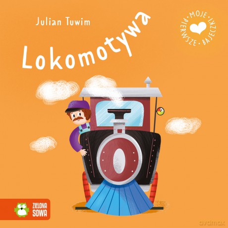 Lokomotywa. Moje pierwsze bajeczki - Julian Tuwim [KSIĄŻKA]