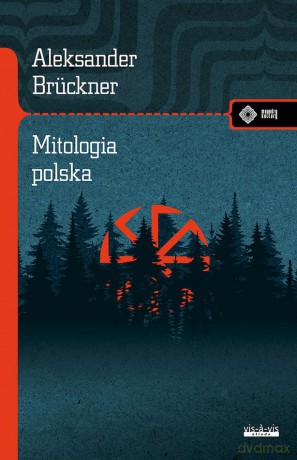 Mitologia polska. Studium porównawcze - Aleksander Brückner [KSIĄŻKA]