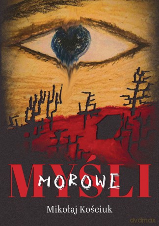 Myśli morowe - Mikołaj Kościuk [KSIĄŻKA]