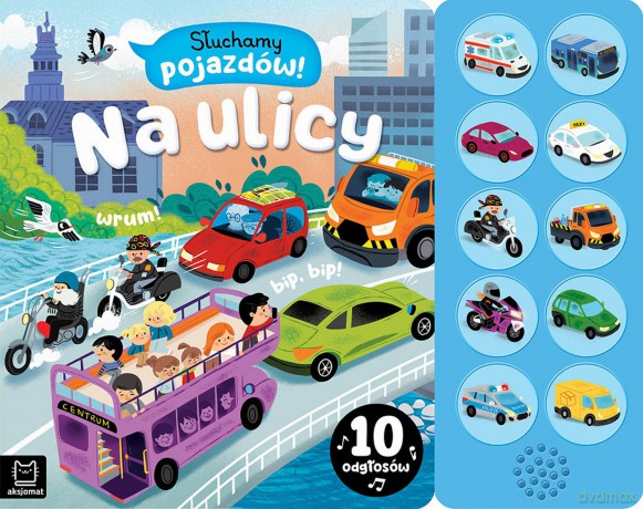 Na ulicy. 10 odgłosów. Słuchamy zwierząt! - Agnieszka Bator [KSIĄŻKA]