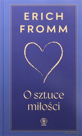O sztuce miłości - Erich Fromm [KSIĄŻKA]