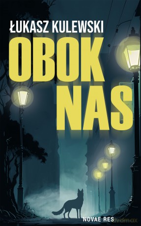 Obok nas - Łukasz Kulewski [KSIĄŻKA]