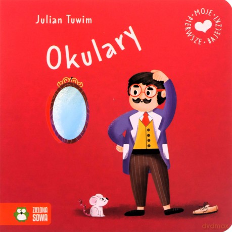 Okulary. Moje pierwsze bajeczki - Julian Tuwim [KSIĄŻKA]