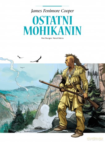 Ostatni Mohikanin. Adaptacje literatury - Marc Bourgne, Marcel Uderzo [KOMIKS]