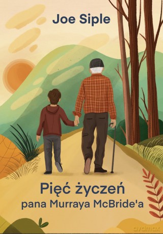 Pięć życzeń pana Murraya McBride'a - Joe Siple [KSIĄŻKA]