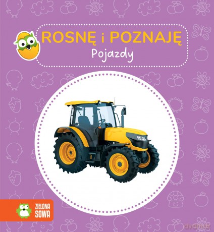 Pojazdy. Rosnę i poznaję - Opracowanie zbiorowe [KSIĄŻKA]