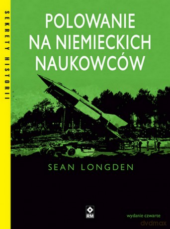 Polowanie na niemieckich naukowców - Sean Longden [KSIĄŻKA]