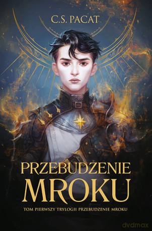 Przebudzenie mroku - C.S. Pacat [KSIĄŻKA]