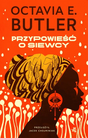 Przypowieść o siewcy - Octavia E Butler [KSIĄŻKA]