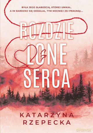 Rozdzielone serca - Katarzyna Rzepecka [KSIĄŻKA]