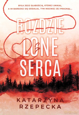 Rozdzielone serca - Katarzyna Rzepecka [KSIĄŻKA]