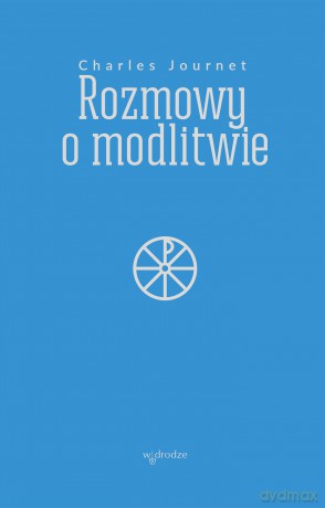 Rozmowy o modlitwie - Charles Journet [KSIĄŻKA]