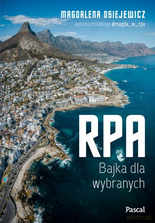 RPA. Bajka dla wybranych - Magdalena Osiejewicz [KSIĄŻKA]