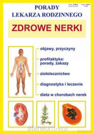 Porady lek. rodzinnego. Zdrowe nerki [KSĄŻKA]