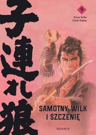 Samotny wilk i szczenię (Tom 9) - Kazuo Koike, Goseki Kojima [KOMIKS]