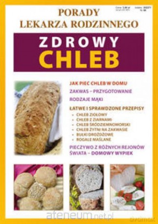 Porady lek. rodzinnego. Zdrowy chleb [KSĄŻKA]