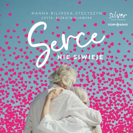 Serce nie siwieje - Hanna Bilińska-Stecyszyn [AUDIOBOOK]