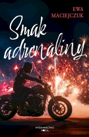 Smak adrenaliny - Ewa Maciejczuk [KSIĄŻKA]