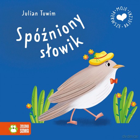 Spóźniony słowik. Moje pierwsze bajeczki - Julian Tuwim [KSIĄŻKA]