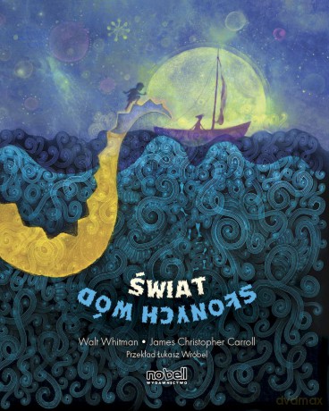 Świat słonych wód - Walt Whitman, James Christopher (ilustracje) [KSIĄŻKA]