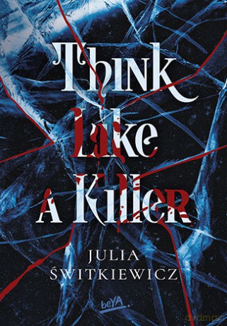 Think Like a Killer - Julia Świtkiewicz [KSIĄŻKA]